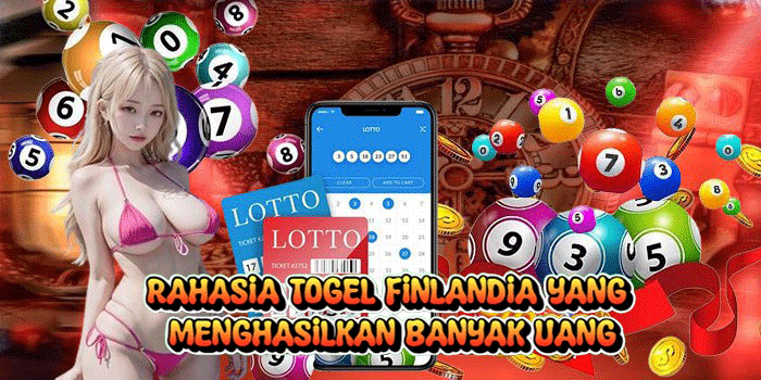 Rahasia Togel Finlandia yang Menghasilkan Banyak Uang