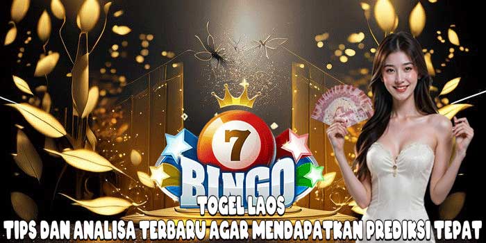 Togel Laos: Tips Dan Analisa Terbaru Agar Mendapatkan Prediksi Tepat